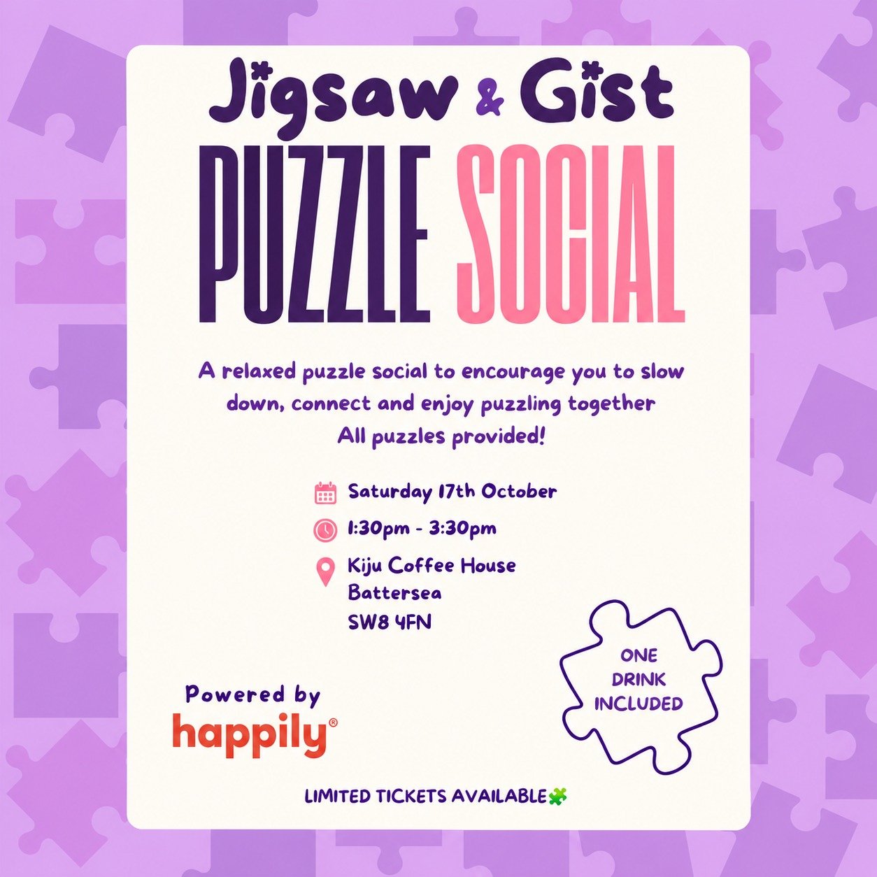 Jigsaw & Gist Puzzle Social poster: Saturday 17th October, 1:30pm&ndash;3:30pm, Kiju Coffee House, Battersea SW8 4FN. One drink included. Limited tickets available.